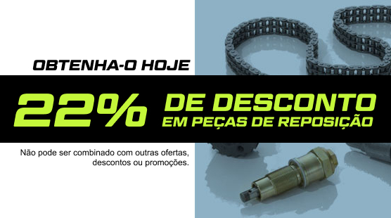 Obtenha 22% de DESCONTO em peças de reposição